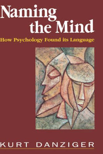 Cover image for Naming the Mind: How Psychology Found Its Language