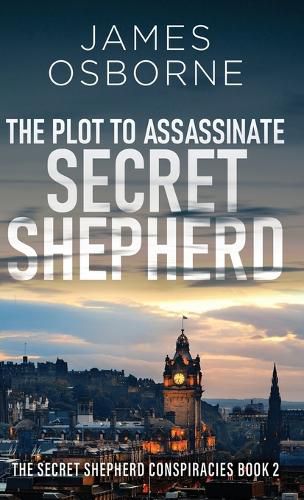 Cover image for The Plot to Assassinate Secret Shepherd