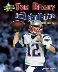 Cover image for Tom Brady and the New England Patriots: Super Bowl XLIX