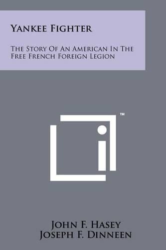 Cover image for Yankee Fighter: The Story of an American in the Free French Foreign Legion