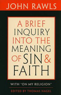 Cover image for A Brief Inquiry into the Meaning of Sin and Faith: With  On My Religion