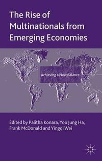 Cover image for The Rise of Multinationals from Emerging Economies: Achieving a New Balance