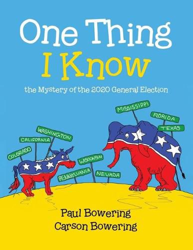 Cover image for One Thing I Know: the Mystery of the 2020 General Election