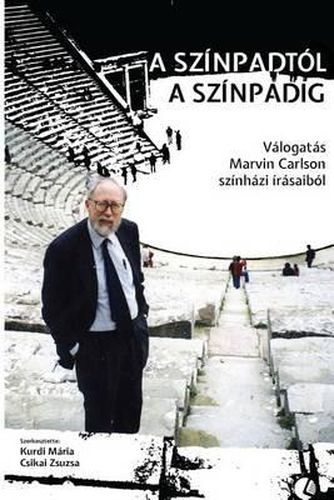 Cover image for A Sz npadt l a Sz npadig: V logat s Marvin Carlson Sz nh zi  r saib l