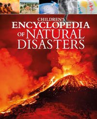 Cover image for Children's Encyclopedia of Natural Disasters