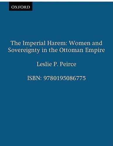 Cover image for The Imperial Harem: Women and Sovereignty in the Ottoman Empire