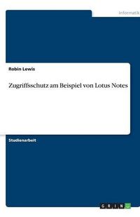 Cover image for Zugriffsschutz am Beispiel von Lotus Notes