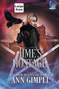 Cover image for Time's Hostage: Highland Time Travel Paranormal Romance