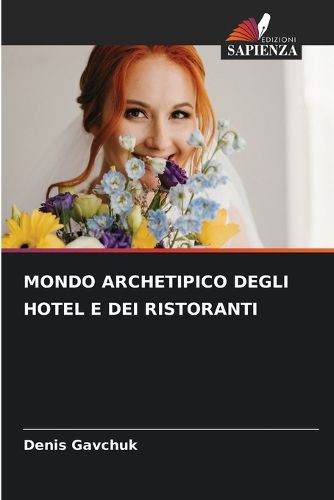 Cover image for Mondo Archetipico Degli Hotel E Dei Ristoranti