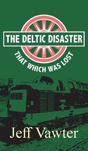 Cover image for That Which Was Lost: The Deltic Disaster, Part Two