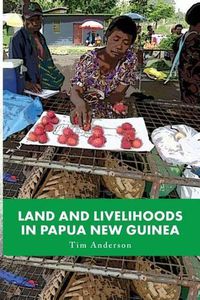 Cover image for Land and Livelihoods in Papua New Guinea