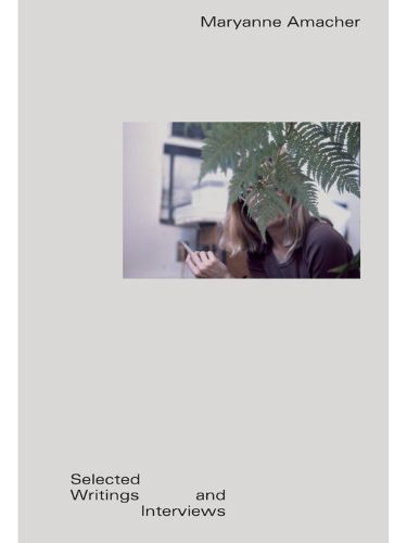 Maryanne Amacher: Selected Writings and Interviews