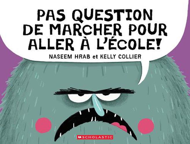 Cover image for Pas Question de Marcher Pour Aller A l'Ecole!