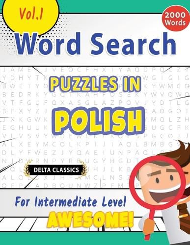 Cover image for Word Search Puzzles in Polish for Intermediate Level - Awesome! Vol.1 - Delta Classics