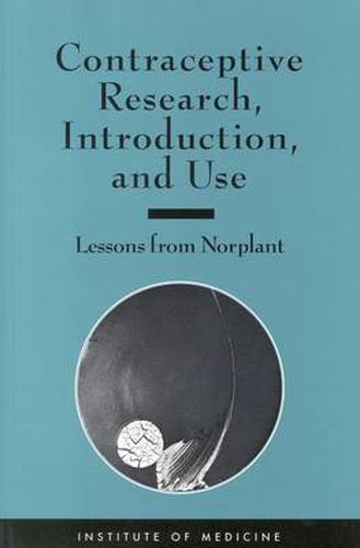 Contraceptive Research, Introduction and Use: Lessons from Norplant