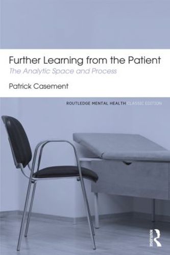 Cover image for Further Learning from the Patient: The analytic space and process