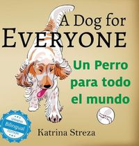 Cover image for A Dog for Everyone / Un perro para todo el mundo