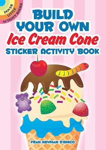 Cover image for Build Your Own Ice Cream Cone Sticker Activity Book