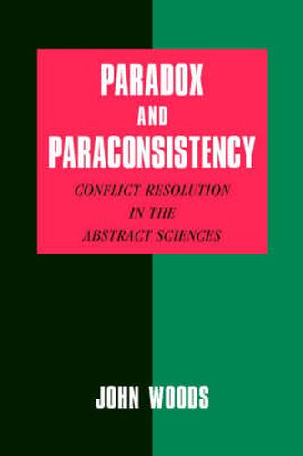 Cover image for Paradox and Paraconsistency: Conflict Resolution in the Abstract Sciences