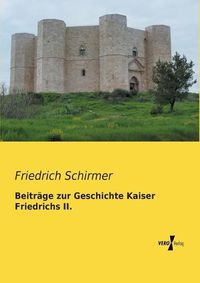 Cover image for Beitrage zur Geschichte Kaiser Friedrichs II.