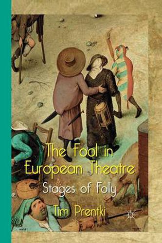 Cover image for The Fool in European Theatre: Stages of Folly