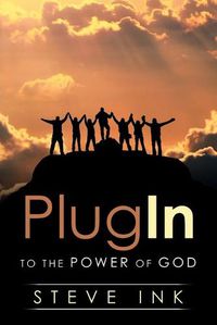 Cover image for Plug In: To the Power of God