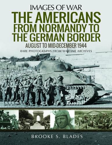 Cover image for The Americans from Normandy to the German Border: August to mid-December1944