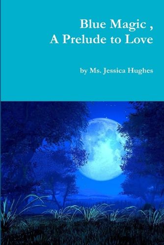 Cover image for Blue Magic, A Prelude to Love