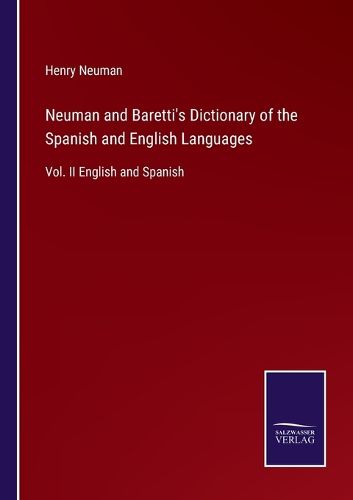 Neuman and Baretti's Dictionary of the Spanish and English Languages