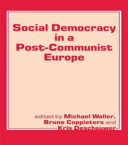 Cover image for Social Democracy in a Post-communist Europe