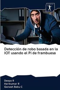 Cover image for Deteccion de robo basada en la IOT usando el Pi de frambuesa