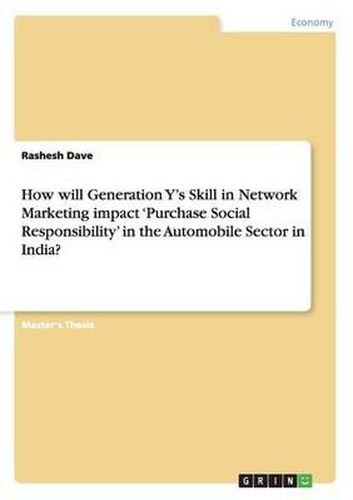 Cover image for How Will Generation Y's Skill in Network Marketing Impact 'purchase Social Responsibility' in the Automobile Sector in India?