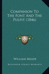 Cover image for Companion to the Font and the Pulpit (1846)