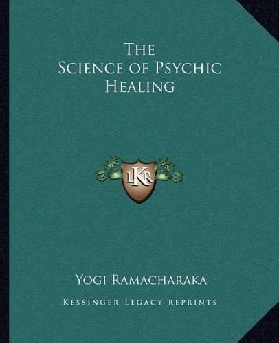 Cover image for The Science of Psychic Healing