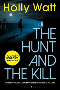 Cover image for The Hunt and the Kill: save millions of lives... or save those you love most