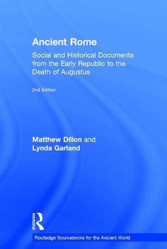 Cover image for Ancient Rome: Social and Historical Documents from the Early Republic to the Death of Augustus