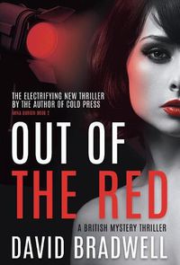 Cover image for Out Of The Red: A Gripping British Mystery Thriller - Anna Burgin Book 2