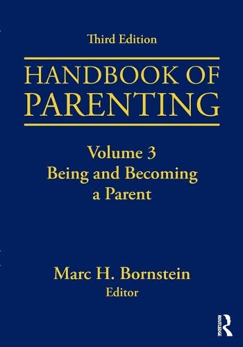 Cover image for Handbook of Parenting: Volume 3: Being and Becoming a Parent, Third Edition
