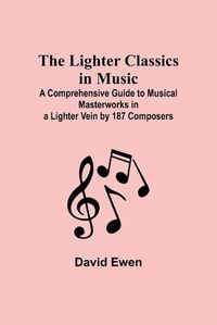 Cover image for The Lighter Classics in Music