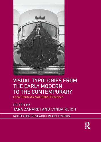 Cover image for Visual Typologies from the Early Modern to the Contemporary: Local Contexts and Global Practices