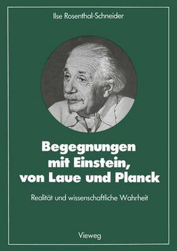 Cover image for Begegnungen Mit Einstein, Von Laue Und Planck: Realitat Und Wissenschaftliche Wahrheit