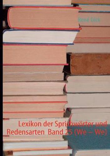 Cover image for Lexikon der Sprichwoerter und Redensarten Band 25 (We - We)