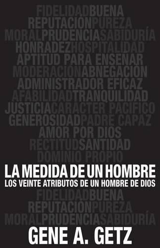 Cover image for Medida de Un Hombre, La: Los Veinte Atributos de Un Hombre de Dios