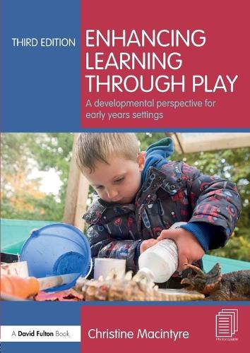 Cover image for Enhancing Learning through Play: A developmental perspective for early years settings