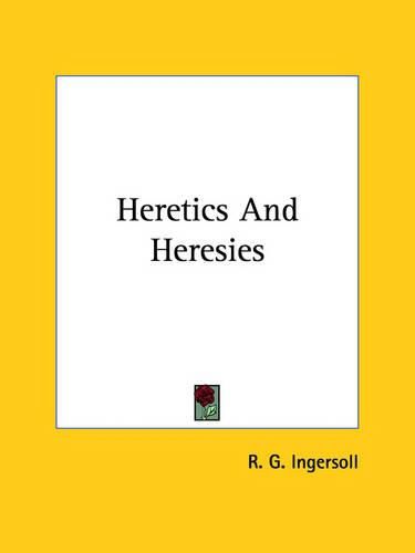 Cover image for Heretics and Heresies