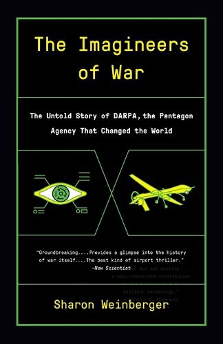 Cover image for Imagineers of War: The Untold Story of DARPA, the Pentagon Agency That Changed the World