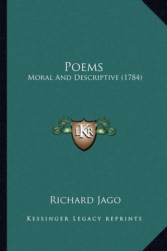 Cover image for Poems Poems: Moral and Descriptive (1784) Moral and Descriptive (1784)