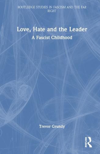 Cover image for Love, Hate and the Leader