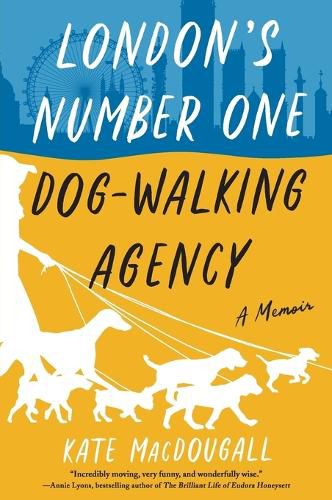 Cover image for London's Number One Dog-Walking Agency: A Memoir