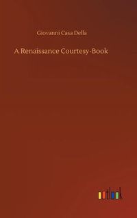 Cover image for A Renaissance Courtesy-Book